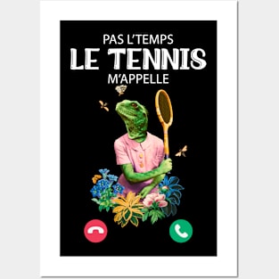 Pas L'Temps le Tennis m'appelle humour Posters and Art